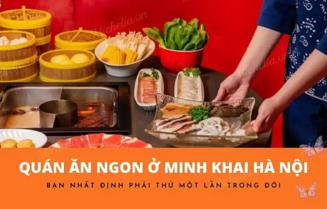 Top 5 quán ăn ngon ở Minh Khai Hà Nội – Đã Ăn Là No Lăn